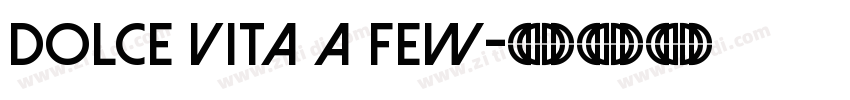 Dolce Vita A Few字体转换